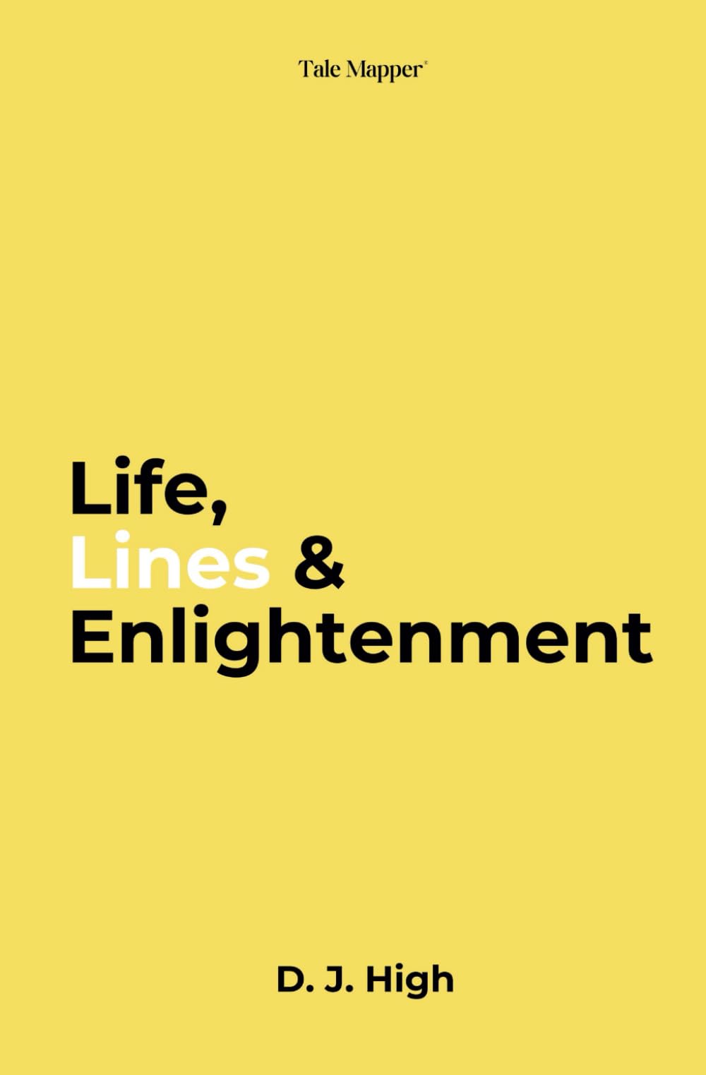 Life, Lines & Enlightenment