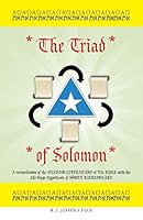 The Triad of Solomon: A Reconciliation of the Wisdom Literature of the Bible with the Life-Stage Hypothesis of SǾren Kierkegaard 1490848932 Book Cover