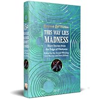 This Way Lies Madness