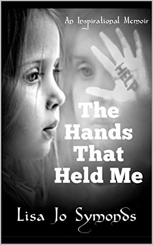 THE HANDS THAT HELD ME