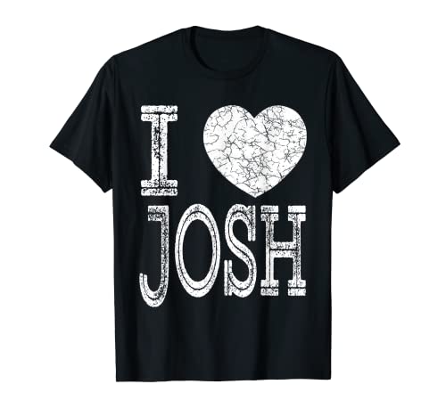 I Love Josh Valentine Boyfriend Son Marido Camiseta Camiseta