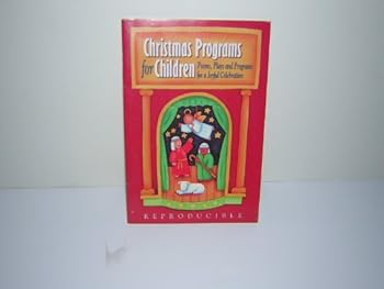 Paperback Christmas Programs For Children: Poems, Plays, And Programs For A Joyful Celebration Book