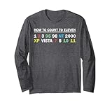 Funny How To Count To Eleven NT 2000 XP Vista 11 Windows Long Sleeve T-Shirt
