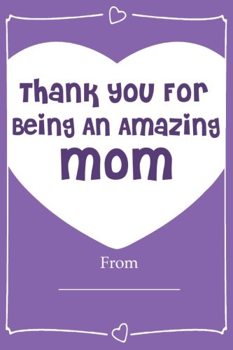 Thank You for Being an Amazing MOM! Love Journal Fill in Book: What I Love About Mom