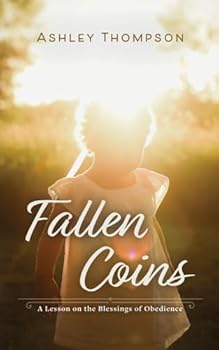 Paperback Fallen Coins: A Lesson on the Blessings of Obedience Book