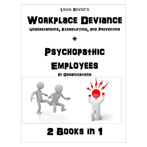 Workplace Deviance + Psychopathic Employees in Organizations by Louis Bevoc episode artwork