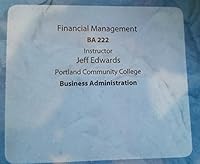 Financial Management BA 222 Portland Community College Business Administration 0697797708 Book Cover