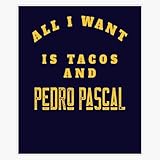 Leyland Designs All I Want is Tacos and Pedro Pascal Bumper Sticker Window Water Bottle Decal 5""