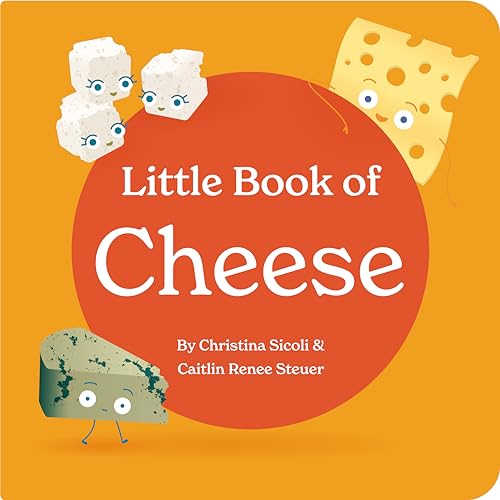 Image of Little Book of Cheese Board Book Stories of Aging Cheeses Read Fun Italian Foodie Facts Poems and Rhymes Baby 0-12 Months Toddler Ages 1-4 (Little Books: Culinary Collection (3 books))