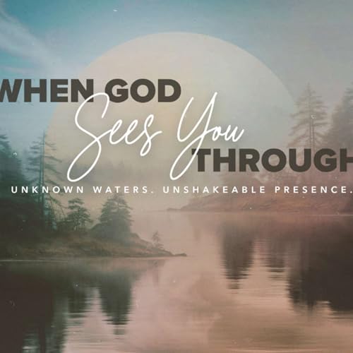 When God Brings You Through Pt 3