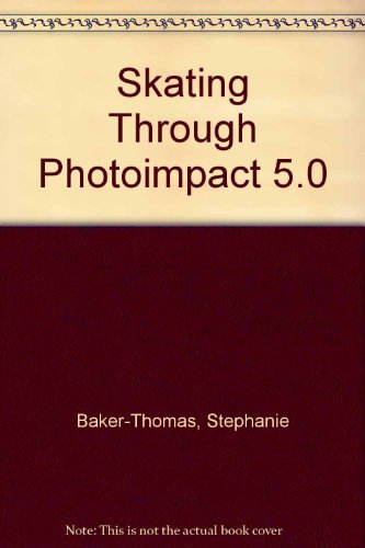 Preisvergleich Produktbild Skating Through Photoimpact 5.0