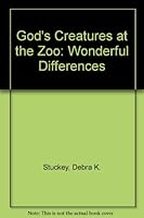 God's Creatures at the Zoo: Wonderful Differences 0570041341 Book Cover