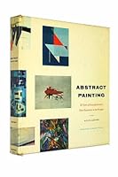 Abstract painting; fifty years of accomplishment, from Kandinsky to the present B0006AXBNC Book Cover