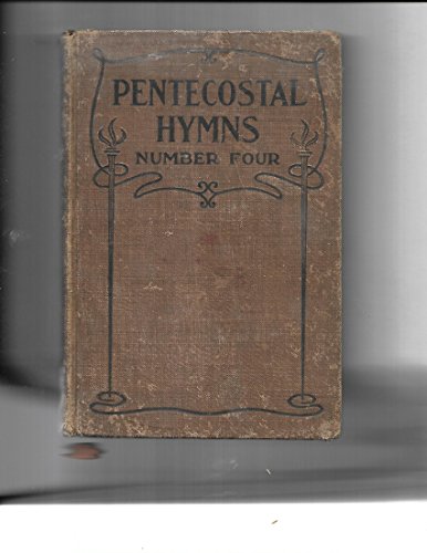Pentecostal Hymns Number Four B00257OGL0 Book Cover