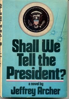 Cover of Shall We Tell the President?
