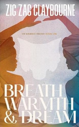 Breath, Warmth, and Dream (The Khumalo Trilogy Book 1)