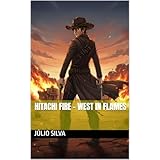 Hitachi Fire - West on fire (English Edition)