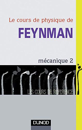 Télécharger Le Cours de physique de Feynman : Mécanique, tome 2 Francais PDF