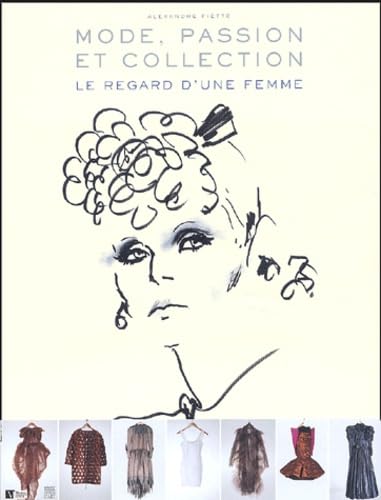 Mode, passion et collection : Le Regard d'une femme