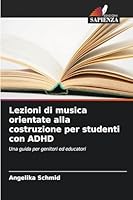 Lezioni di musica orientate alla costruzione per studenti con ADHD 6209780644 Book Cover