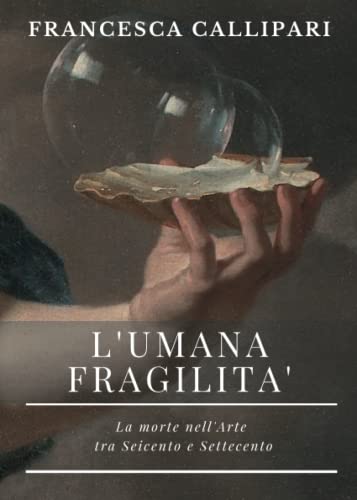 L'Umana fragilità