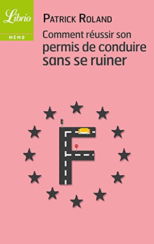 Télécharger Comment réussir son permis de conduire sans se ruiner PDF