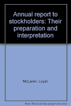 Hardcover Annual reports to stockholders;: Their preparation and interpretation Book