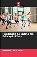 Habilidade de Ensino em Educação Física (Portuguese Edition) 6208482143 Book Cover