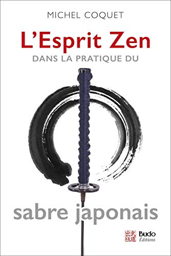 Télécharger L'esprit zen dans la pratique du sabre japonais Livre eBook France