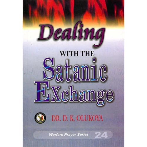 Dealing with The Satanic Exchange Audiolibro Por Dr. Daniel Olukoya arte de portada