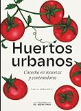 Huertos urbanos: Cosecha en maceta y contenedores