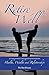 Retire Well: A Guide to What's Important in Retirement: Health, Wealth and Relationships