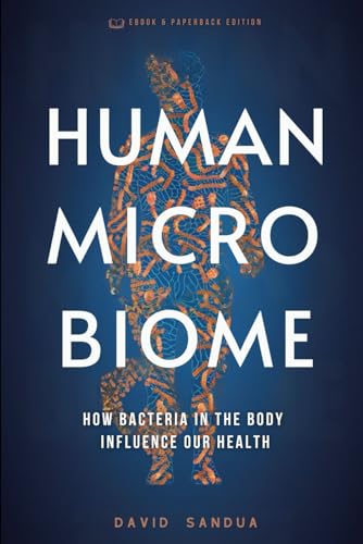 Human Microbiome: How Bacteria in the Body Influence Our Health