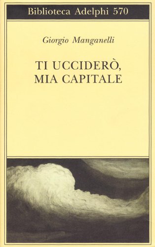 Ti ucciderò, mia capitale Ti ucciderò, mia capitale