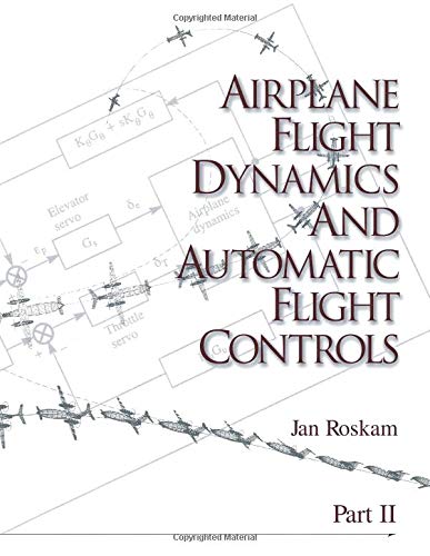 Airplane Flight Dynamics & Automatic Flight Controls: Part II: Volume 2