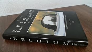 Hardcover Belgium: Land of the Good Life Book