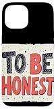 Photo Gallery motto «cool to be honest» custodia per iphone 15 Photo Gallery motto «cool to be honest» custodia per iphone 15