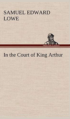 In the Court of King Arthur