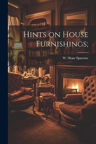 Hints on House Furnishings;