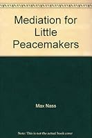 Mediation for Little Peacemakers 1882732421 Book Cover