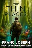 The Thin Places: The Last Pioneer Series