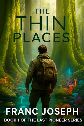 The Thin Places: The Last Pioneer Series