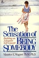 The Sensation of Being Somebody: Building an Adequate Self-Concept 0310339715 Book Cover