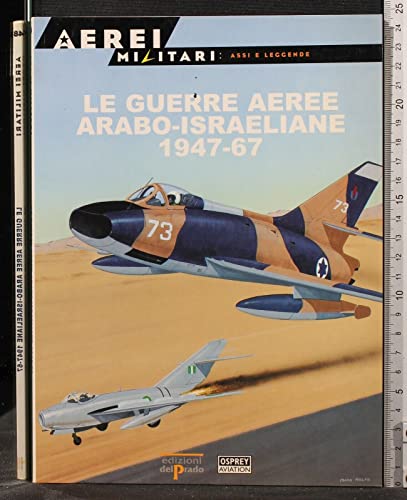 LE GUERRE AEREE ARABO-ISRAELIANE
