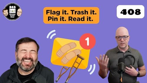 The 365 Message Center Show - What&rsquo;s new? | Ep 408