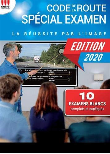 Code de la route spécial examen permis B : La réussite par l'image: LA REUSSITE PAR L'IMAGE