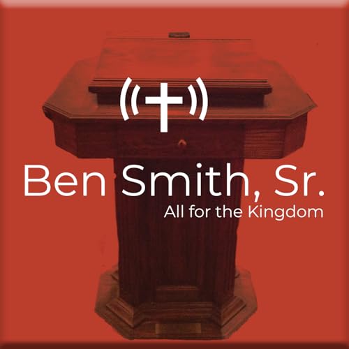 Couverture de Ben Smith: All for the Kingdom