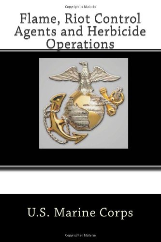 Flame, Riot Control Agents and Herbicide Operations: Corps, U.S. Marine: 9781466475151: Amazon ...