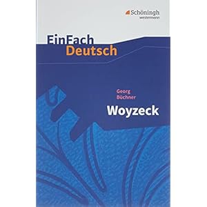 EinFach Deutsch Textausgaben: Georg Büchner: Woyzeck: Drama – Gymnasiale Oberstufe