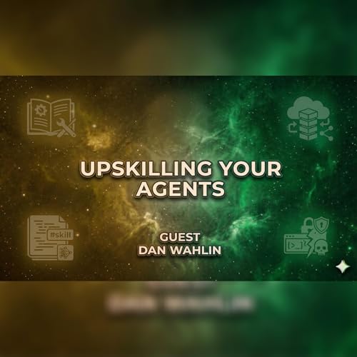 Upskilling your agents